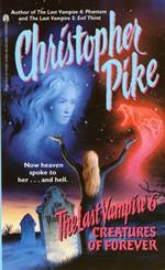 Creatures of Forever (The Last Vampire #6)