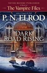 Dark Road Rising (Vampire Files #12)