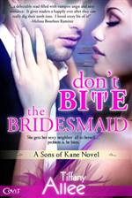 Don't Bite the Bridesmaid (Sons of Kane #1)