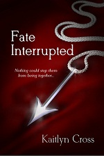 Fate Interrupted (Fate Interrupted #1)