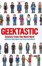 Geektastic: Stories from the Nerd Herd 