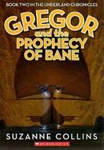 Gregor and the Prophecy of Bane (Underland Chronicles #2)