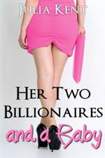 Her Two Billionaires and a Baby (Her Billionaires #4)