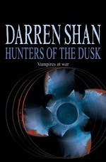 Hunters of the Dusk (The Saga of Darren Shan #7)