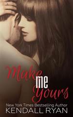 Make Me Yours (Unravel Me #2)