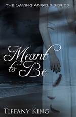 Meant to Be (The Saving Angels #1)