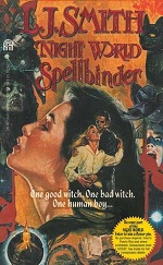 Night World : Spellbinder (Night World #3)