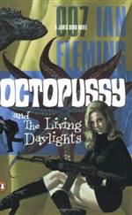 Octopussy & the Living Daylights (James Bond #14)