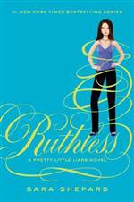 Ruthless (Pretty Little Liars #10)