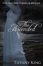 The Ascended (The Saving Angels #3)