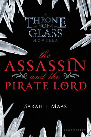 The Assassin and the Pirate Lord (Throne of Glass #0.1)