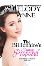 The Billionaire's Marriage Proposal (Billionaire Bachelors #4)
