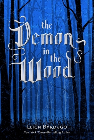 The Demon in the Wood (The Grisha #0.1)