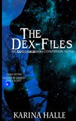The Dex-Files (Experiment in Terror #5.7)