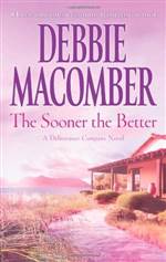 The Sooner the Better (Deliverance Company #3)
