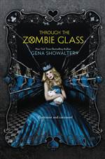 Through the Zombie Glass (White Rabbit Chronicles #2)