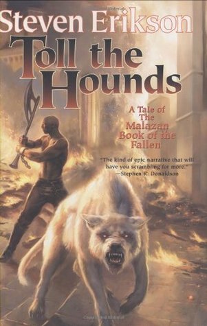 Toll the Hounds (The Malazan Book of the Fallen #8)